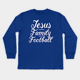 Jesus Family Football Kids Long Sleeve T-Shirt